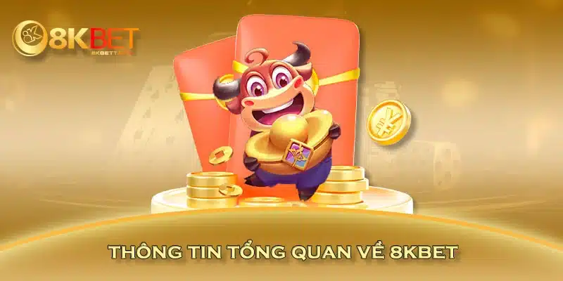 Thông tin tổng quan về 8KBET