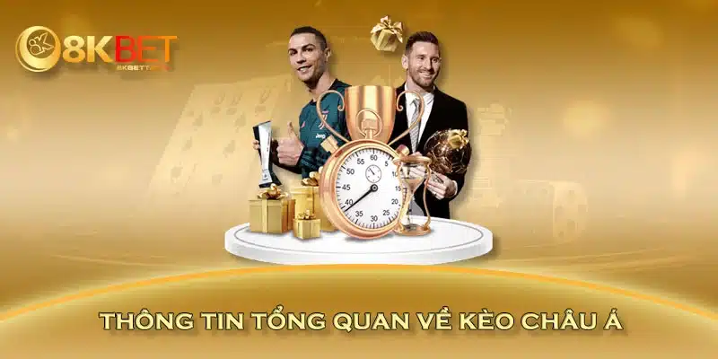 Thông tin tổng quan về kèo châu Á