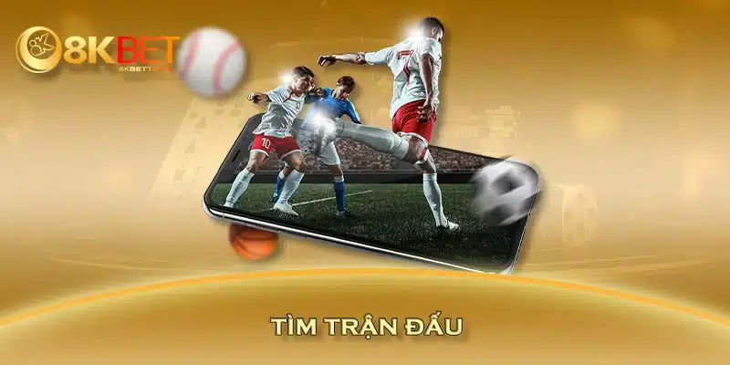 Tìm trận đấu